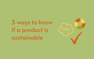 How do you know if a product is sustainable?
